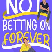 REVIEW: Not Betting on Forever by Natasha Moore