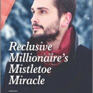 REVIEW: Reclusive Millionaire’s Mistletoe Miracle by Michelle Douglas