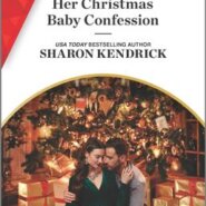 REVIEW: Her Christmas Baby Confession by Sharon Kendrick