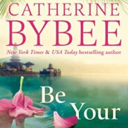 REVIEW: Be Your Everything by Catherine Bybee
