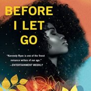 REVIEW: Before I Let Go by Kennedy Ryan