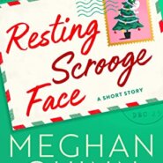 REVIEW: Resting Scrooge Face by Meghan Quinn