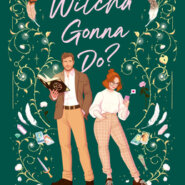REVIEW: Witcha Gonna Do by Avery Flynn