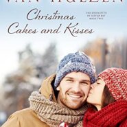 Spotlight & Giveaway: Christmas Cakes and Kisses by Lara Van Hulzen