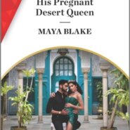 REVIEW: His Pregnant Desert Queen by Maya Blake