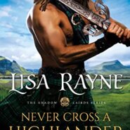 Spotlight & Giveaway: Never Cross a Highlander by Lisa Rayne