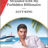 REVIEW: Stranded with My Forbidden Billionaire by Lucy King