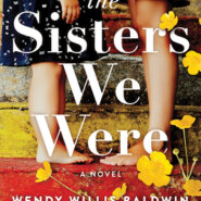 REVIEW: The Sister’s We Were by Wendy Willis Baldwin