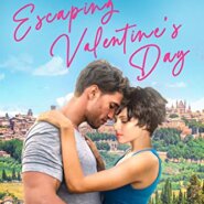 Spotlight & Giveaway: Escaping Valentine’s Day by Christi Barth