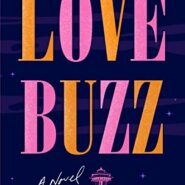 REVIEW: Love Buzz by Neely Tubati Alexander
