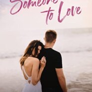 Spotlight & Giveaway: Someone to Love by Kelly Elliott