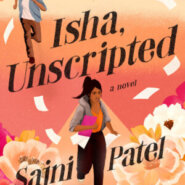 Spotlight & Giveaway: Isha, Unscripted by Sajni Patel