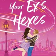 Spotlight & Giveaway: Not Your Ex’s Hexes by April Asher