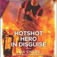 REVIEW: Hotshot Hero in Disguise by Lisa Childs