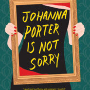 REVIEW: Johanna Porter is Not Sorry by Sara Read