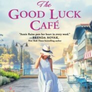 REVIEW: The Good Luck Cafe by Annie Rains