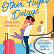 REVIEW: Love and Other Flight Delays by Denise Williams