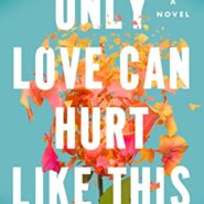 REVIEW: Only Love Can Hurt Like This by Paige Toon