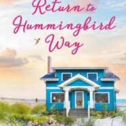 Spotlight & Giveaway: Return to Hummingbird Way by Reese Ryan