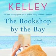 Spotlight & Giveaway: The Bookshop by the Bay by Pamela M. Kelley