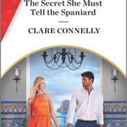 REVIEW: The Secret She Must Tell the Spaniard by Clare Connelly