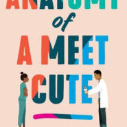 REVIEW: Anatomy of a Meet Cute by Addie Woolridge