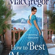 Spotlight & Giveaway: How to Best a Marquess by Janna MacGregor