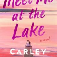 REVIEW: Meet Me at the Lake by Carley Fortune
