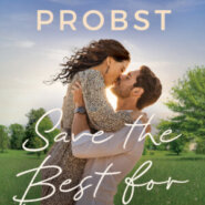 REVIEW: Save the Best for Last by Jennifer Probst