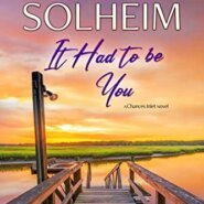 Spotlight & Giveaway: It Had to Be You by Tracy Solheim