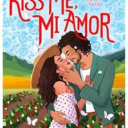 Spotlight & Giveaway: Kiss Me, Mi Amor by Alana Quintana Albertson