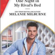 REVIEW: One Night in My Rival’s Bed by Melanie Milburne
