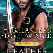 Spotlight & Giveaway: The Highlander’s Secret Avenger by Heather McCollum