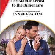 REVIEW: The Maid Married to the Billionaire by Lynne Graham