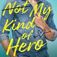 REVIEW: Not My Kind of Hero by Pippa Grant