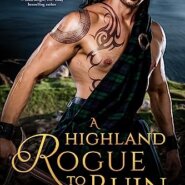 Spotlight & Giveaway: A Highland Rogue to Ruin by E. Elizabeth Watson