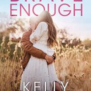 Spotlight & Giveaway: Brave Enough by Kelly Elliott