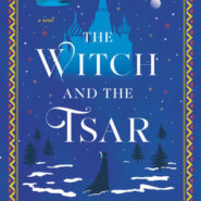 Spotlight & Giveaway: THE WITCH AND THE TSAR. by Olesya Salnikova Gilmore