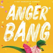 REVIEW: Anger Bang by Avery Flynn