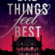 REVIEW: Bad Things Feel Best by Ivy Smoak