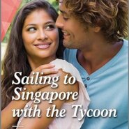 REVIEW: Sailing To Singapore With the Tycoon by Ruby Basu