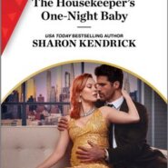 REVIEW: The Housekeeper’s One-Night Baby by Sharon Kendrick