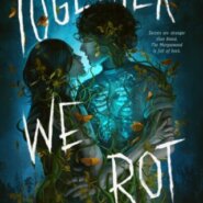 REVIEW: Together We Rot by Skyla Arndt