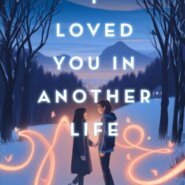 REVIEW: I Loved You in Another Life by David Arnold