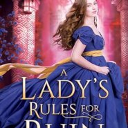 Spotlight & Giveaway: A Lady’s Rules for Ruin by Jennifer Haymore
