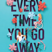 REVIEW: Every Time You Go Away by Abigail Johnson