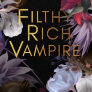 REVIEW: Filthy Rich Vampire by Geneva Lee