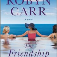 Spotlight & Giveaway: The Friendship Club by Robyn Carr