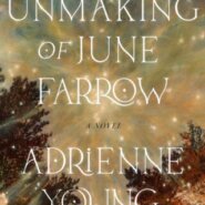 REVIEW: The Unmaking of June Farrow by Adrienne Young