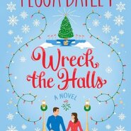 Spotlight & Giveaway: WRECK THE HALLS by Tessa Bailey